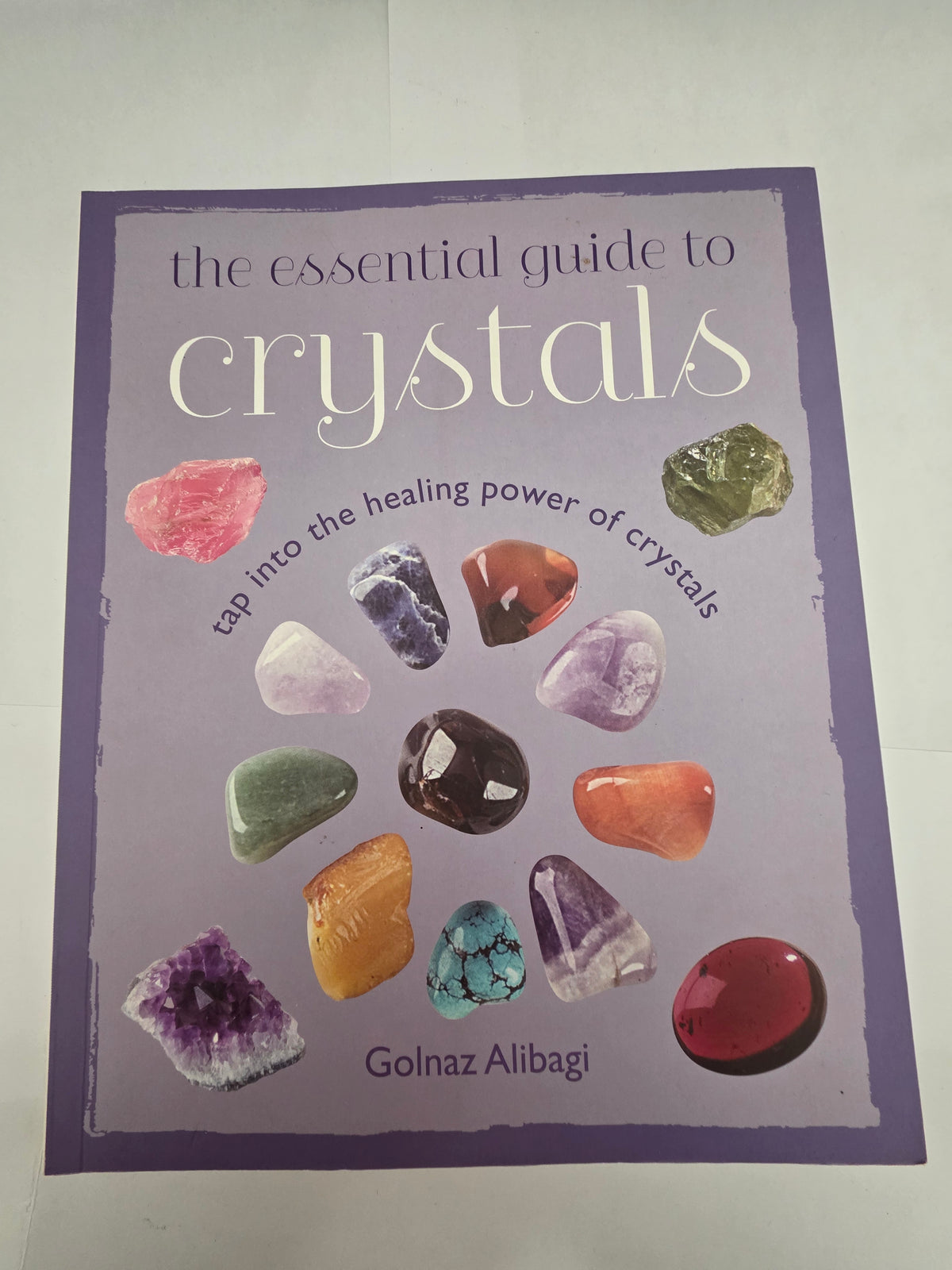 The Essential Guide to Crystals – Golnaz Alibagi | Pre-Loved Book